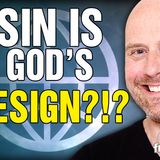 6404 Sin is God's Design?!?