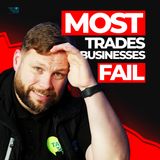 5 Reasons Why Most Trades Businesses Fail
