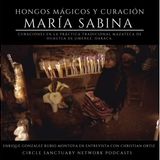 PDM ~ Christian Ortiz ~ María Sabina: Hongos mágicos y curación