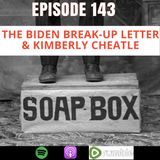 The Biden Break-Up Letter & Kimberly Cheatle