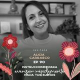 EP090 Avanzar rápidamente hacía tus sueños - Alicia Carrasco - María José Ramírez Botero