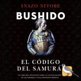Bushido: El código del Samurái  (Inazō Nitobe) | Audiolibro completo