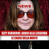 Ozzy Osbourne, addio al Principe delle Tenebre: le cause della morte!