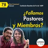 Ep. 78 Pastores y Miembros: ¿Están Fallando en su Rol Bíblico?