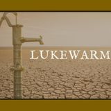 Lukewarm - Morning Manna #3162