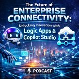 The Future of Enterprise Connectivity: Unlocking Innovation with Logic Apps and Copilot Studio