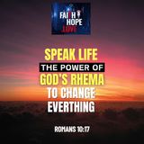 Speak Life: The Power of God’s Rhēma To Change Everything