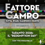 Ep 41 - Taranto 2026, il “Redempion Day” del calcio italiano