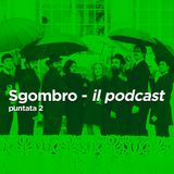 Sgombro - il podcast: Puntata 2