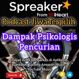 PodcastJiwaTerpilih || Dampak Psikologis Pencurian.