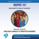 12/13/16: Melissa Lindley & Kristen Barber from Willamette Valley Hospice on Aging In The Willamette Valley with John Hughes from ComForCare