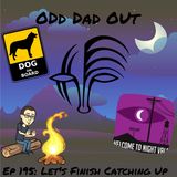 Lets Finish Catching Up: ODO 195