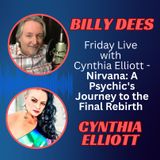 Friday LIVE with Cynthia Elliott - Nirvana - A Psychic's Journey to the Final Rebirth