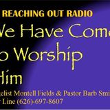 "We Come to Worship the King" Evangelist Montell Fields & Pastor Barb Smith