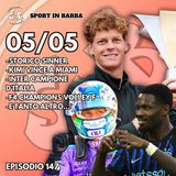 Episodio 147: Storico SINNER; INTER campione d'Italia; KIMI vince a MIAMI; e tanto altro...