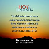 Siempre alerta ~ Devocional de Jóvenes ~ 4 de noviembre 2025