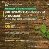 “Coltiviamo l’agricoltura di domani: anche dove sembra impossibile” | Assemblea Nazionale CONFAGRICOLTURA 2025