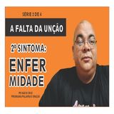 EPISÓDIO 2 A FALTA DE UNÇÃO > ENFEMIDADE