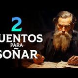 2 CUENTOS para DORMIR y SOÑAR   Después del baile, Los dos viejos   Tolstói   Audiolibros Voz Humana
