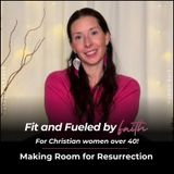 339 // Clear the Clutter: Making Room for Resurrection