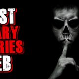 Best True Scary Stories of February