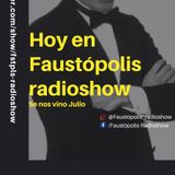 Faustópolis Radioshow: Se nos vino Julio