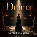 Tis Pity She's a Whore - John Ford