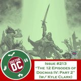 Issue #213 - “The 12 Episodes of DocMas IV: Part 2" (w/ Kyle Clark)