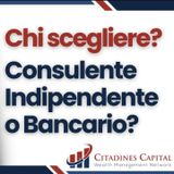 Consulente Finanziario Indipendente (Autonomo) VS Promotore Bancario: la verità che devi sapere!