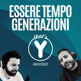 "Essere, Tempo e Generazioni" That's Y 6th Anniversary