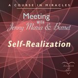 Self-realization, A Course in Miracles with Jenny Maria