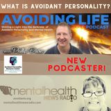Avoiding Life: What is Avoidant Personality with Phillip Dacus