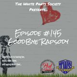 Episode 145 - Goodbye Rapsody