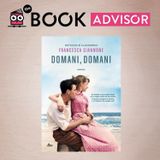 "Domani, domani" di Francesca Giannone: una storia che riporta nel Salento degli anni '50