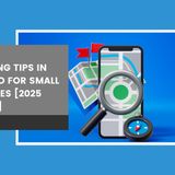 10 Winning Tips in Local SEO for Small Businesses [2025 Updated]