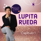 Temporada 2 Ep 1 -  Una Mujer Que Vale Oro con Lupita Rueda