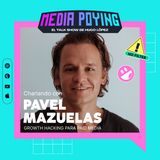 3. Cómo integrar una mentalidad growth hacker en paid media con Pavel Mazuelas