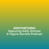 EP 315 | #DOTHETHING featuring Kelly Sinclair
