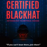 Certified Blackhat: Methodology to Unethical Hacking