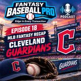 Episode 18: MLB Cleveland Guardians 2026 Recap