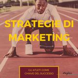 040 Strategie di marketing: gli atleti come chiave del successo