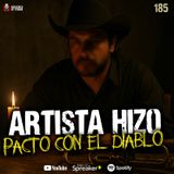 Artista hizo PACTO con el Diablo en México,  | Ep 185