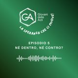 Né dentro, né contro? La partecipazione dei giovani: oltre ai cliché - EP5