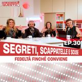 Fedeltà finché conviene - Segreti, Scappatelle e Scuse - Giudicami Questo! ep.30