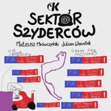 Sektor Szyderców S2 #6: Po Grand Prix Monako - Mrówczyński i Więcławek