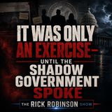 07-20-26 It Was Only an Exercise—Until the Shadow Government Spoke