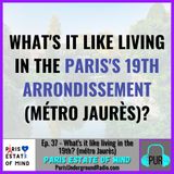 What's it like living in the 19th (métro Jaurès)