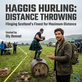 Haggis Hurling - Sheep Guts and Strict Rules: The Bizarre Science of the Perfect Haggis Projectile