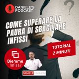 Come superare la paura di sbagliare infissi?