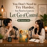 You Don’t Need to Try Harder — You Need to Let Go of Control